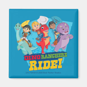 Dino Ranch Die Ranchers Ride! Magnet