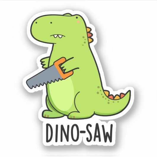Dino-Säge Funny Dinosaur Tool Pun Aufkleber (Vorderseite)