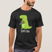 Dino-Säge Funny Dinosaur Tool Pun Dark BG T-Shirt (Vorderseite)