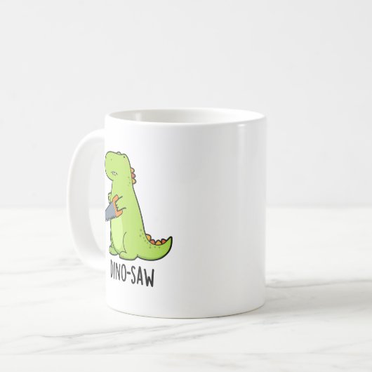 Dino-Säge Funny Dinosaur Tool Pun Kaffeetasse (Vorderseite Links)
