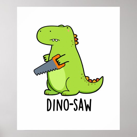 Dino-Säge Funny Dinosaur Tool Pun Poster (Vorne)