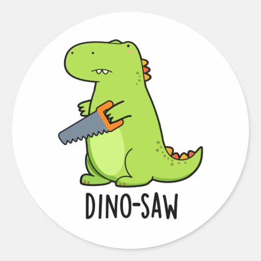 Dino-Säge Funny Dinosaur Tool Pun Runder Aufkleber (Vorderseite)