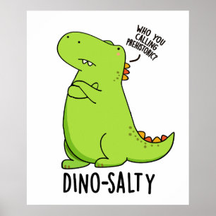 Dino-salziger lustiger Dinosaurier-Wortwitz  Poster