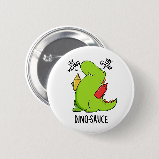 Dino-Sauce Funny Dinosaur Pun Button (Vorne & Hinten)