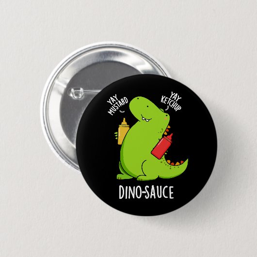 Dino-Sauce Funny Dinosaur Pun Dark BG Button (Vorne & Hinten)