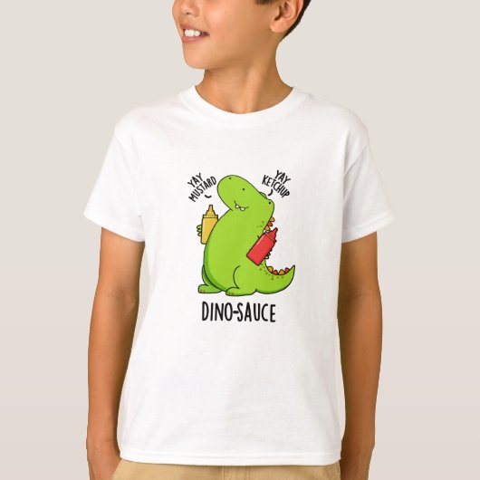 Dino-Sauce Funny Dinosaur Pun T-Shirt (Vorderseite)