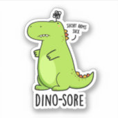 Dino-sore Funny Irritated Dinosaur Pun Aufkleber (Vorderseite)