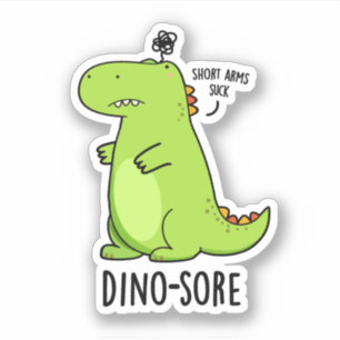 Dino-sore Funny Irritated Dinosaur Pun Aufkleber