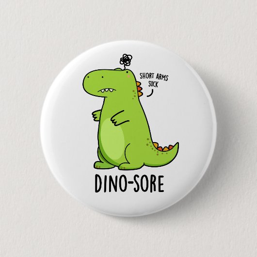 Dino-sore Funny Irritated Dinosaur Pun Button (Vorderseite)