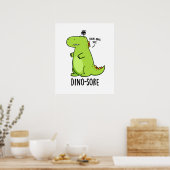 Dino-sore Funny Irritated Dinosaur Pun Poster (Küche)