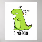 Dino-sore Funny Irritated Dinosaur Pun Poster (Vorne)