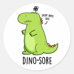 Dino-sore Funny Irritated Dinosaur Pun Runder Aufkleber