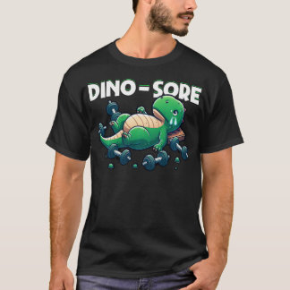 Dino-Sore Niedlich Dinosaur Workout Gym Fitness Mo T-Shirt