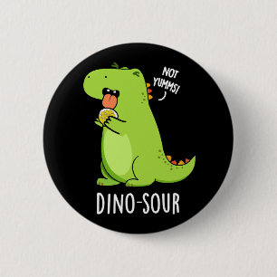 Dino-sour Funny Dinosaur Pun Dark BG Button