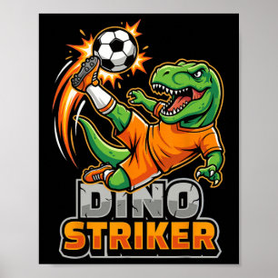 Dino Striker T-Rex Fußball Kick lustiger Dinosauri Poster