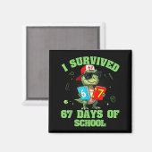 Dino T-rex I Survived 67 Days Of School Meme For B Magnet (Vorderseite/Rückseite)