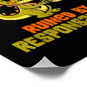 Dinosaur Another Fine Day Ruined By Resnsibility  Poster (Ecke)