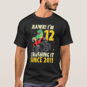 Dinosaur Birthday Monster Truck Rawr I'm 12 Crushi T-Shirt