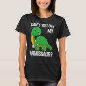 Dinosaur  Can't You See My Armissaur Broken Bones  T-Shirt (Vorderseite)