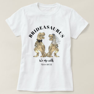 Dinosaur Hochzeit Brautasaurus Team Braut T-Shirt