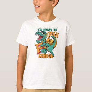 Dinosaur Ich bin bereit Crush Vorschule T-Shirt