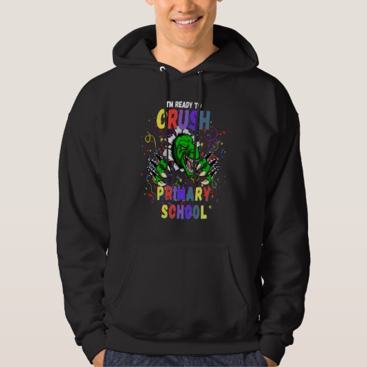 Dinosaur I'm Ready to Crush Primary School Back to Hoodie (Vorderseite)