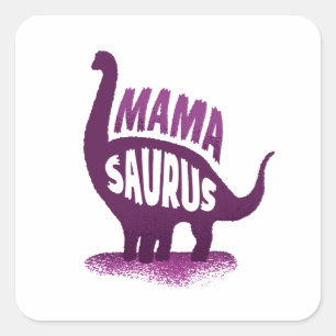 Dinosaur Mama - Mamasaurus Quadratischer Aufkleber