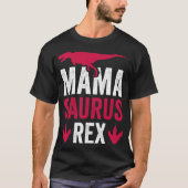 Dinosaur Mamasaurus Rex T-Shirt (Vorderseite)