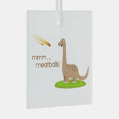 Dinosaur Meteor Meatballs Ornament Aus Glas (Vorderseite Rechts)