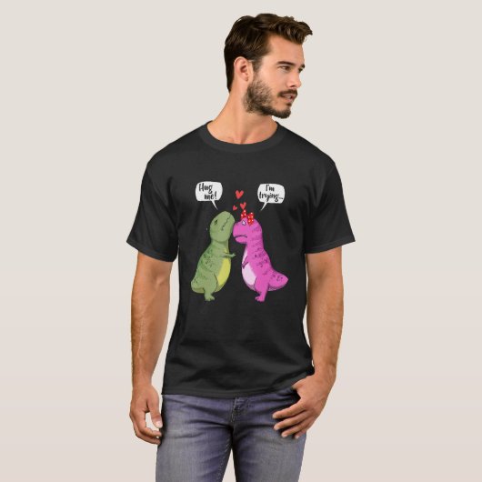 Dinosaur T Rex Couple Hug Me Funny Valentines Day T-Shirt (Vorne ganz)