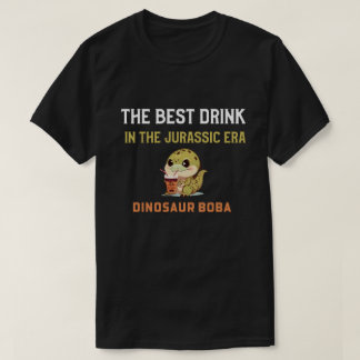 Dinosaurier boba, das beste Getränk in der Jurassi T-Shirt