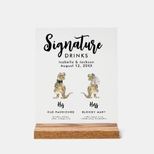 Dinosaurier Braut und Groom Signature Drinks Hochz Acrylschild