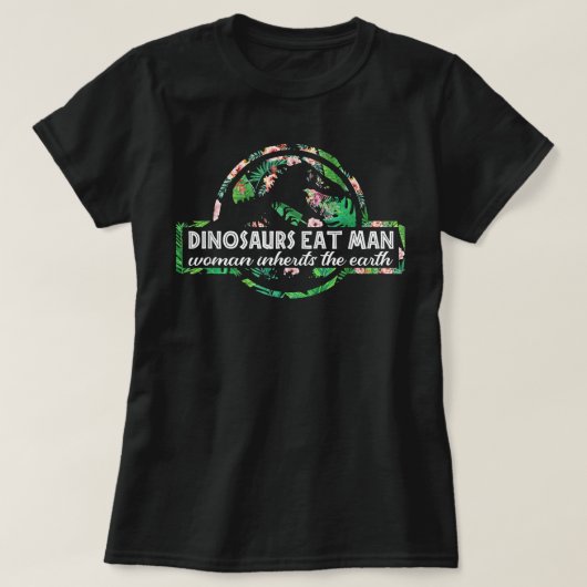 Dinosaurier essen die Frau, die die Erde erbt, bis T-Shirt (Design vorne)