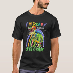 Dinosaurier Ich bin bereit, 5. Klasse zurück nach T-Shirt