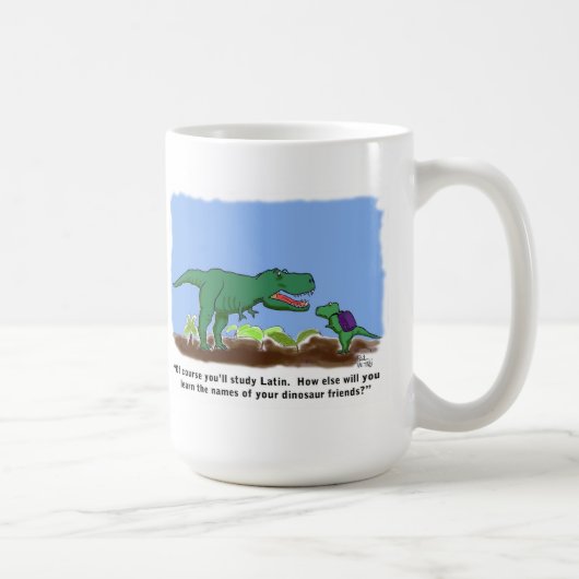Dinosaurier kennen Latein Kaffeetasse (Rechts)