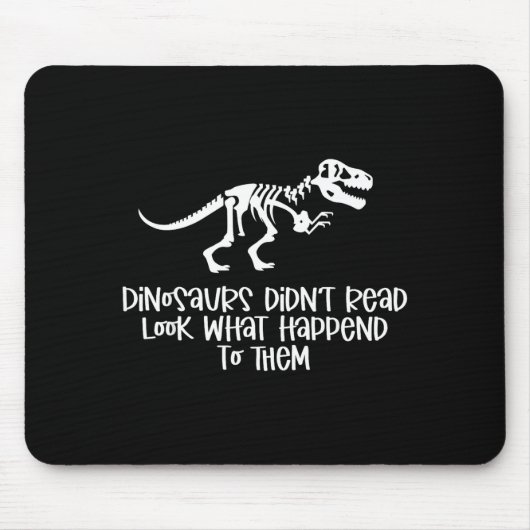 Dinosaurier lasen nicht, schau was passierte mousepad (Vorne)