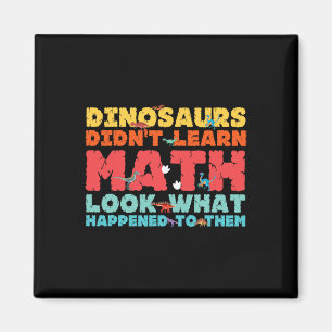 Dinosaurier lernten keine Mathematik Lustige Mathe Magnet