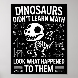 Dinosaurier lernten keine Mathematik Lustiger Math Poster