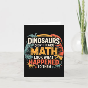 Dinosaurier lernten keine Mathematik Lustiges Desi Karte