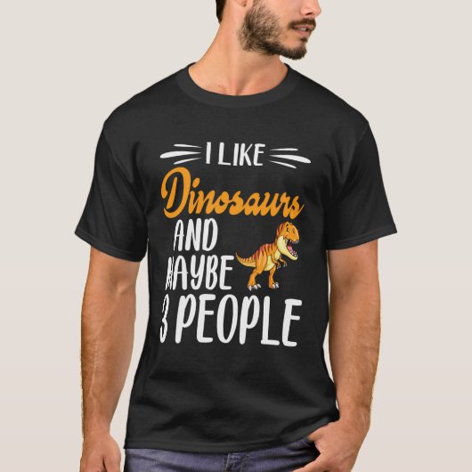 Dinosaurier Lover I like Dinosaurier und vielleich T-Shirt (Vorderseite)