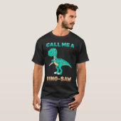 Dinosaurier - nennen Sie mich eine Dino-Sauna - Zi T-Shirt (Vorne ganz)