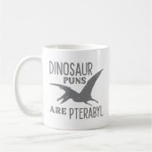Dinosaurier Puns sind Pterabyl Kaffeetasse (Links)