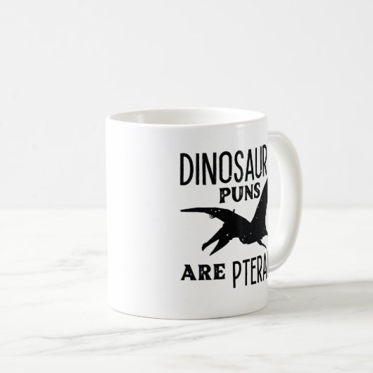 Dinosaurier Puns sind Pterabyl Kaffeetasse (VorderseiteRechts)