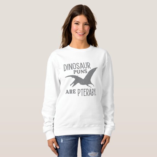 Dinosaurier Puns sind Pterabyl Sweatshirt (Vorne ganz)