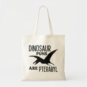 Dinosaurier Puns sind Pterabyl Tragetasche