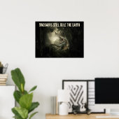 Dinosaurier regieren noch immer die Erde Poster (Heimbüro)