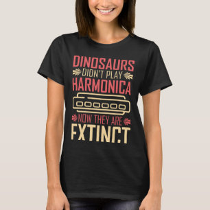 Dinosaurier spielten kein Harmonica, jetzt sind si T-Shirt
