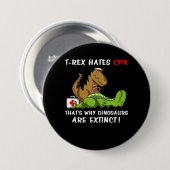 Dinosaurier T-Rex Hasse CPR deshalb sind Button (Vorne & Hinten)