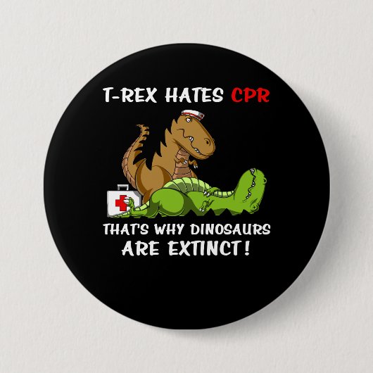 Dinosaurier T-Rex Hasse CPR deshalb sind Button (Vorderseite)