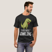 Dinosaurier T-Rex hasst Bowling T-Shirt (Vorne ganz)